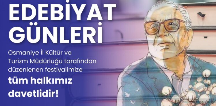 Osmaniye’de Yazar Yaşar Kemal Etkiniklerle Anılıyor