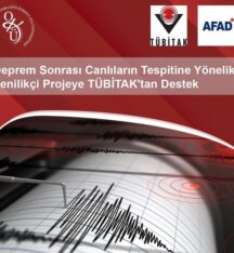 Deprem Sonrası Canlıların Tespitine Yönelik Yenilikçi Projeye TÜBİTAK’tan Destek