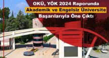 OKÜ, YÖK 2024 Raporunda Akademik ve Engelsiz Üniversite Başarılarıyla Öne Çıktı