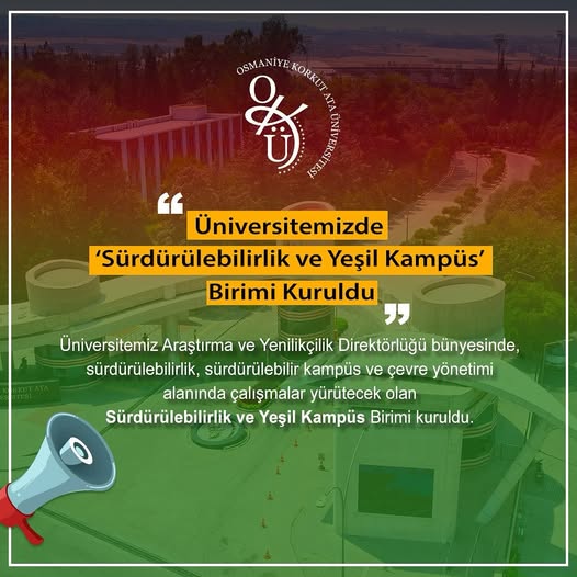 Osmaniye Korkut Ata Üniversitesi “Sürdürülebilirlik ve Yeşil Kampüs Birimi” Kuruldu