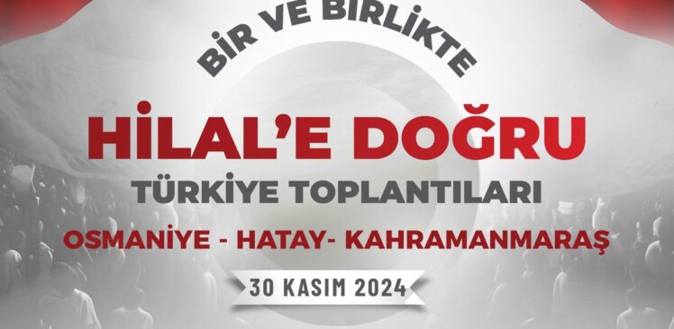 Mhp’nin Bir Ve Birlikte Hilale Doğru  Toplantıları  4 İl’de Yapılacak